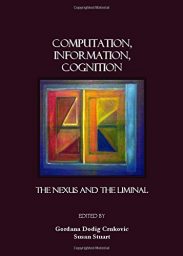 Computation, Information, Cognition—The Nexus and the Liminal